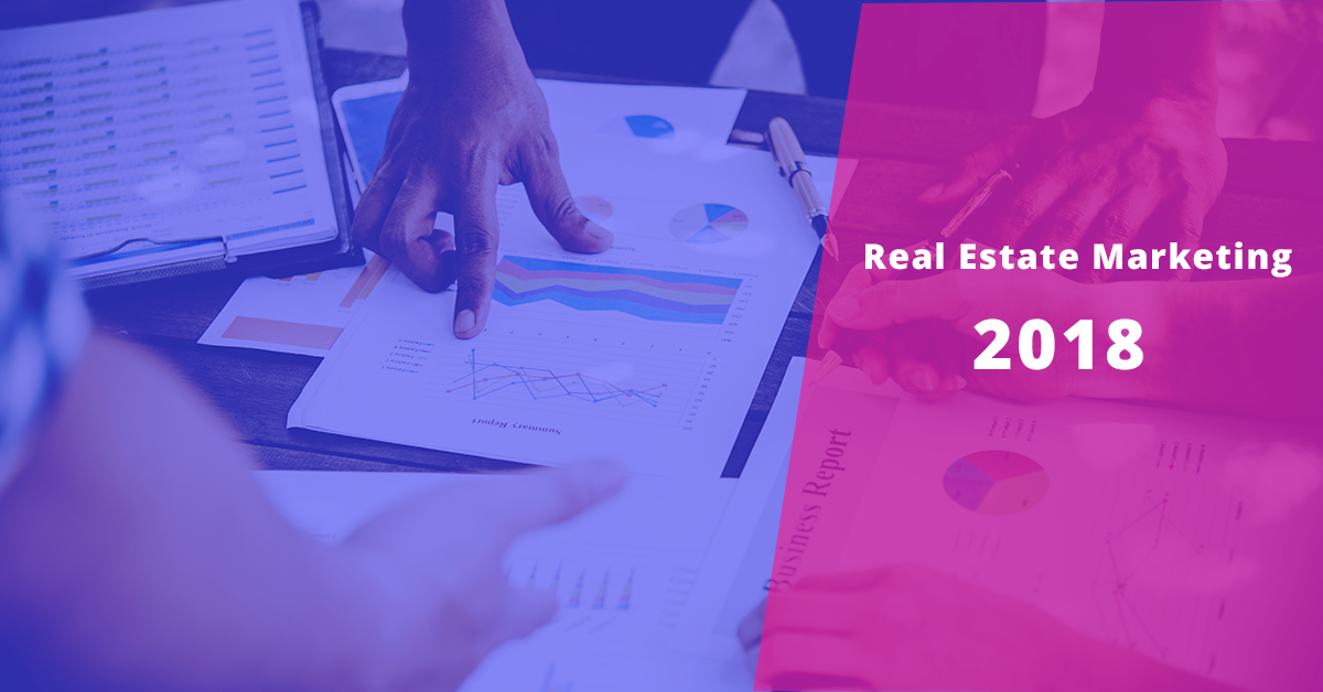 4 Key Things To Consider For Your Real Estate Business In 2018