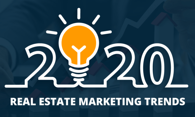 5 Real Estate Marketing Trends That Will Change The Way You Land Clients In 2020
