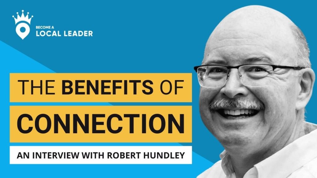 Getting The Benefit Out of Professional Relationships_Robert Hundley
