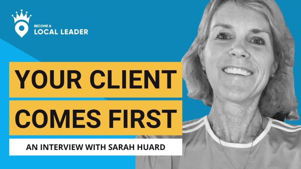 Your Clients Always Come First_Sarah Huard