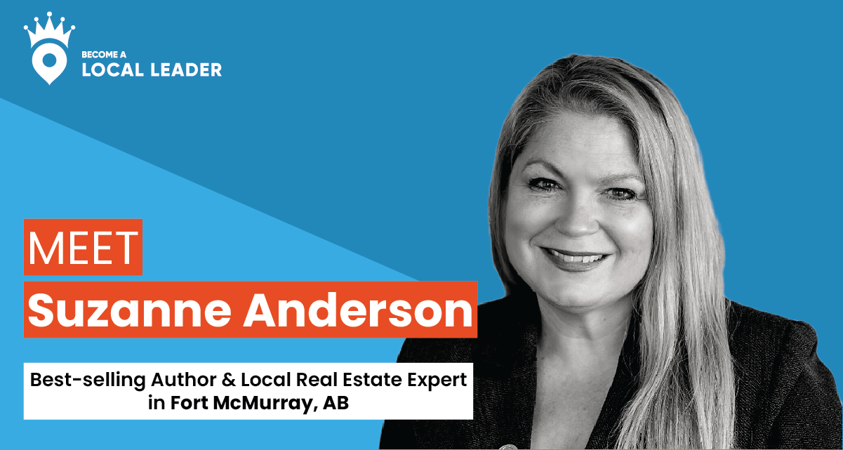 Meet Suzanne Anderson, real estate agent and Local leader in Fort McMurry, Alberta